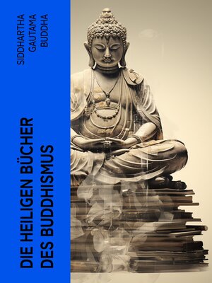 cover image of Die heiligen Bücher des Buddhismus